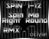 E| Spin Me Right Round