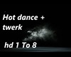 Hot Dance +Trwerk