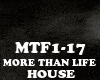 HOUSE-MORE THAN LIFE