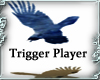 Trigger Player