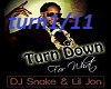 Dj snake _Turn down