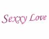 SG4 Sexxy Love Sign