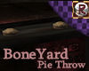 BoneYards Pie Throw