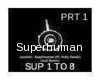 Superhuman PRT 1