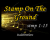 ♫ Stamp On The Ground