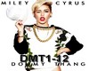 Do My Thang- Miley Cyrus