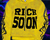 RICH SOON !