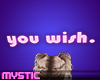 You Wish. Head Sign