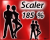 185 % Scaler 