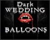 Dark Wedding- Balloons