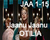 OTILIA Jaanu Jaanu