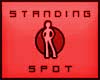 ~M~Standing Spot