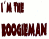 ~Y~ The Boogieman