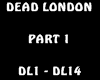 Dead London Part 1