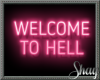 Welcome to Hell Neon Pnk