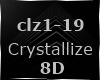 -Z- Crystallize 8D