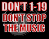DON'T STOP THE MUSIC