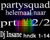 PartySquad-HNDk prt2