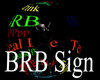 BRB Sign
