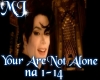 MJ- U R Not Alone