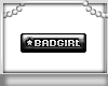 Bad Girl Tag