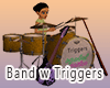 Band w Triggers