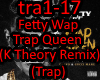 FettyWapTrapQueenKTheory