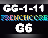 Frenchcore G6