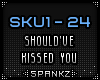 SKU - Should've Kissed U