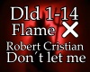 Flame - Don´t let me