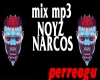 Mix Mp3  NOYZ  NARCOS