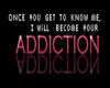 Your Addiction Sticker