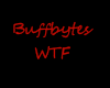 BuffBytes WTTF