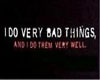 Very Bad Things...
