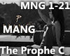 MANG -  The Prophe C