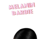 Melanin Barbie Sign