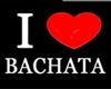 I LOVE BACHATA