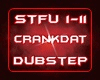 CRANKDAT - STFU Dubstep