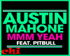 AUSTIN MAHONE - MMM YEAH