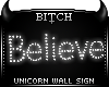 !B Unicorn Believe Sign