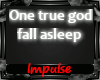 One true god - asleep