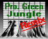Pro.Green-Jungle(RmX)PT1