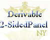 NY|Derive 2-Sided Panel