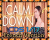 [P] Calm Down-V French