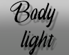 Body Light ♥