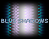 Blue Shadows