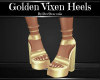 Golden Vixen Heels