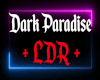 Dark Paradise  LDR