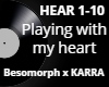 Playing with my heart