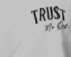 *Trust*No 1 + Neck Tat